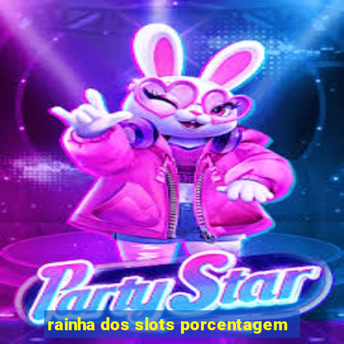 rainha dos slots porcentagem